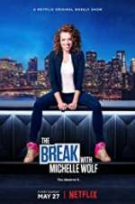 Watch The Break with Michelle Wolf Vodlocker