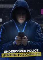 Watch Undercover Police: Hunting Paedophiles Vodlocker