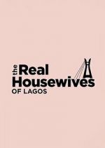 Watch The Real Housewives of Lagos Vodlocker