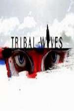 Watch Tribal Wives Vodlocker