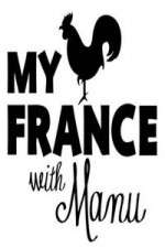 Watch My France With Manu Vodlocker