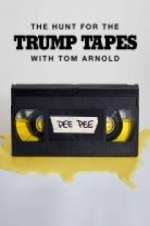 Watch The Hunt for the Trump Tapes with Tom Arnold Vodlocker