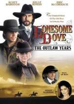 Watch Lonesome Dove: The Outlaw Years Vodlocker