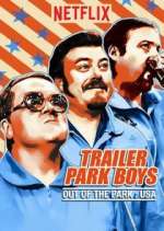 Watch Trailer Park Boys: Out of the Park: USA Vodlocker
