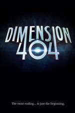 Watch Dimension 404 Vodlocker