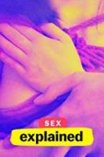 Watch Sex, Explained Vodlocker