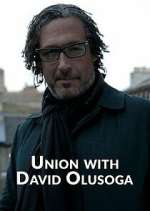 Watch Union with David Olusoga Vodlocker